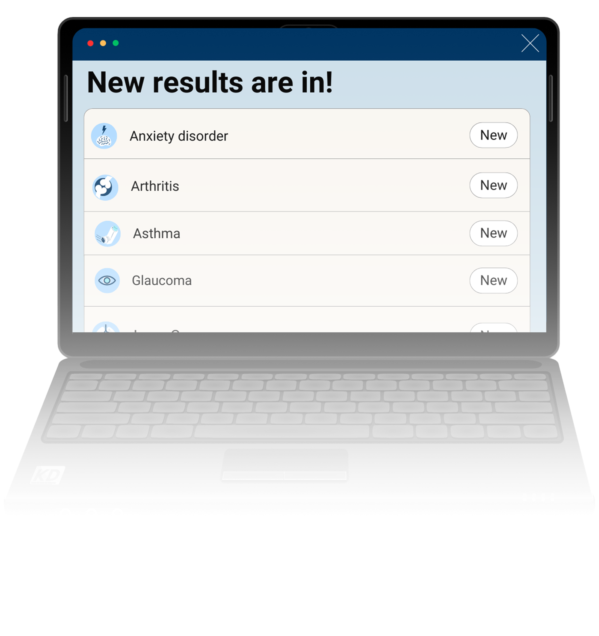 Laptop with a screen that reads, "New results are in! Anxiety Disorder - new. Arthritis - new. Asthma - new. Glaucoma - new."